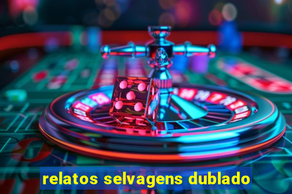 relatos selvagens dublado